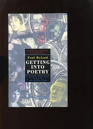 Getting Into Poetry, a readers' and writers' Guide to the Poetry Scene; Bloodaxe Poetry Handbooks 1