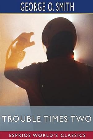 Image du vendeur pour Trouble Times Two (Esprios Classics) (Paperback) mis en vente par AussieBookSeller