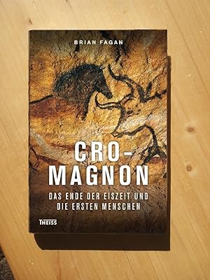 Cro-Magnon - Das Ende der Eiszeit und die ersten Menschen