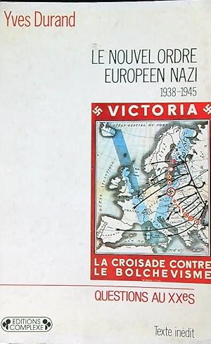 Bild des Verkufers fr Le nouvel ordre europeen nazi 1938-1945 zum Verkauf von Librodifaccia