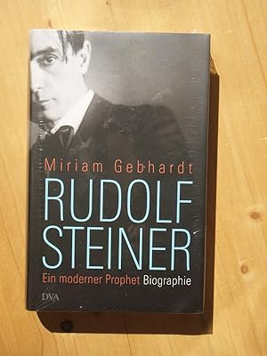 Rudolf Steiner - Ein moderner Prophet