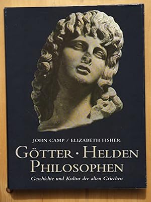 Image du vendeur pour Gtter - Helden - Philosophen - Geschichte und Kultur der alten Griechen. mis en vente par Versandantiquariat Manuel Weiner