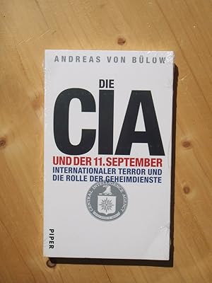 Bild des Verkufers fr Die CIA und der 11. September - Internationaler Terror und die Rolle der Geheimdienste zum Verkauf von Versandantiquariat Manuel Weiner