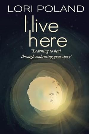 Imagen del vendedor de I live here; learning to heal through embracing your own story (Paperback) a la venta por AussieBookSeller