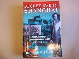 Imagen del vendedor de Secret War In Shanghai: Treachery, Subversion and collaboration in the Second World War a la venta por Carmarthenshire Rare Books