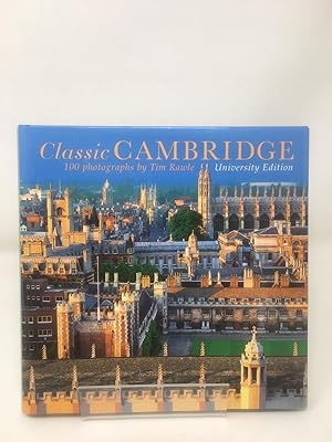 Classic Cambridge - 100 Photographs by Tim Rawle