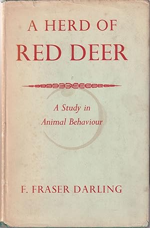 Bild des Verkufers fr A HERD OF RED DEER: A STUDY IN ANIMAL BEHAVIOUR. By F. Fraser Darling, D.Sc., Ph.D., F.R.S.E. zum Verkauf von Coch-y-Bonddu Books Ltd