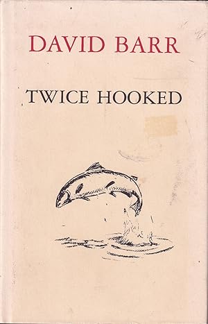 Imagen del vendedor de TWICE HOOKED. By David Barr. a la venta por Coch-y-Bonddu Books Ltd