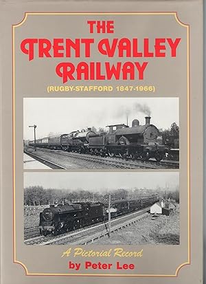 Seller image for The Trent Valley Railway (Rugby-Stafford 1847-1966) for sale by Anvil Books