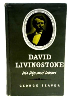 Bild des Verkufers fr David Livingstone: His Life and Letters zum Verkauf von World of Rare Books