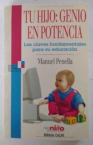 Imagen del vendedor de Tu hijo, genio en potencia. Claves y fundamentos para su educacin. a la venta por La Leona LibreRa