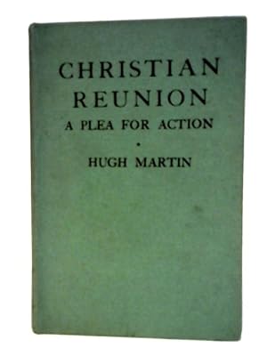 Bild des Verkufers fr Christian Reunion: A Plea for Action zum Verkauf von World of Rare Books