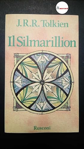 Immagine del venditore per Tolkien John Ronald Reuel, Il Silmarillion, Rusconi, 1982 - II venduto da Amarcord libri