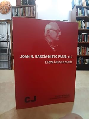 Imagen del vendedor de JOAN N. GARCA-NIETO PARS, s.j. L'home i els seus escrits. a la venta por LLIBRERIA KEPOS-CANUDA