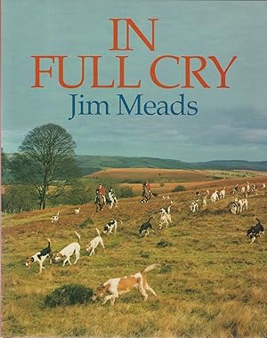 Bild des Verkufers fr IN FULL CRY. By Jim Meads. zum Verkauf von Coch-y-Bonddu Books Ltd