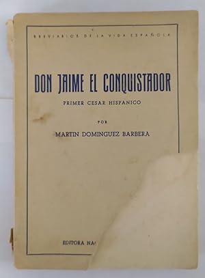 Imagen del vendedor de Don Jaime el conquistador. Primer Csar Hispnico. a la venta por La Leona LibreRa