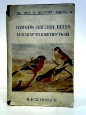 Imagen del vendedor de Common British Birds, How to Identify Them a la venta por World of Rare Books