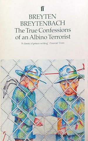 Seller image for The True Confessions of an Albino Terrorist for sale by Librodifaccia