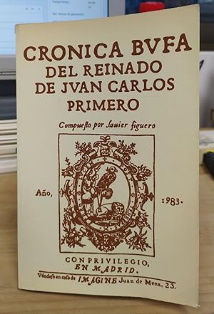 Seller image for Crnica bufa del reinado de Juan Carlos I for sale by La Leona LibreRa