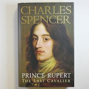 Seller image for Prince Rupert: The Last Cavalier for sale by Fireside Bookshop