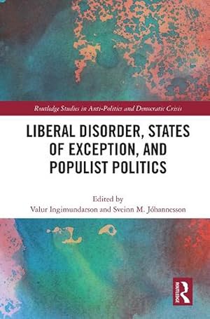 Seller image for Liberal Disorder, States of Exception, and Populist Politics (Paperback) for sale by Grand Eagle Retail
