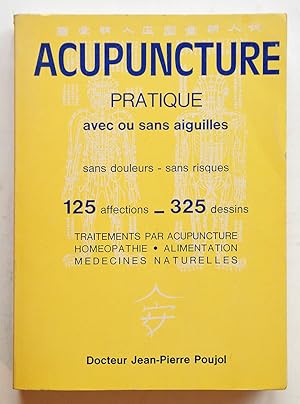 ACUPUNCTURE PRATIQUE avec ou sans aiguilles