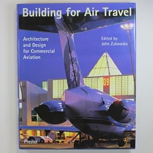 Image du vendeur pour Building for Air Travel: Architecture and Design for Commercial Aviation mis en vente par Fireside Bookshop