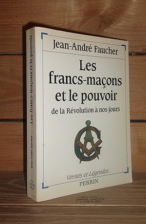 Bild des Verkufers fr LES FRANCS-MACONS ET LE POUVOIR : De la Rvolution  nos jours zum Verkauf von Planet's books