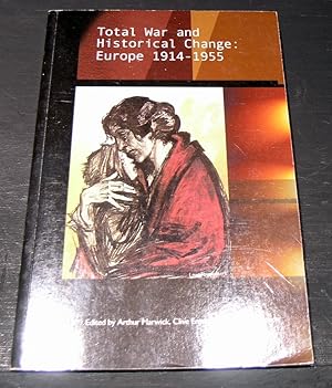 Seller image for Total War and Historical Change: Europe 1914 - 1955 for sale by powellbooks Somerset UK.