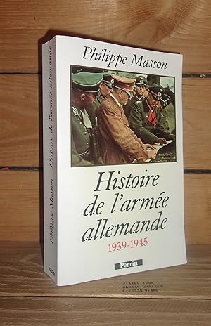 HISTOIRE DE L'ARMEE ALLEMANDE, 1939-1945