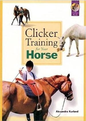 Imagen del vendedor de Clicker Training for Your Horse (Paperback) a la venta por CitiRetail