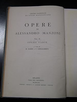 Opere di Alessandro Manzoni. Vol. II. Opere varie. Casa del Manzoni 1943.