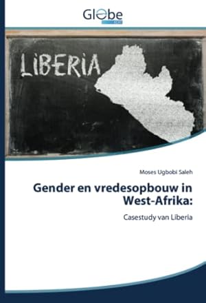 Bild des Verkufers fr Gender en vredesopbouw in West-Afrika:: Casestudy van Liberia zum Verkauf von WeBuyBooks