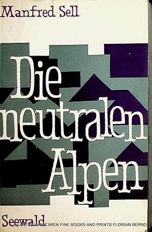 Seller image for Die neutralen Alpen. for sale by ANTIQUARIAT.WIEN Fine Books & Prints