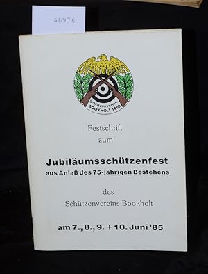 Festschrift zum Jubiläumsschützenfest aus Anlaß des 75-jährigen Bestehens des Schützenvereins Boo...