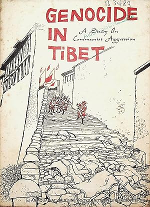 Genocide in Tibet : a study in communist aggression