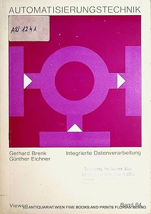 Seller image for Integrierte Datenverarbeitung (=Reihe Automatisierungstechnik. ; Bd. 64.) for sale by ANTIQUARIAT.WIEN Fine Books & Prints