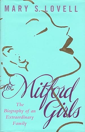 Imagen del vendedor de The Mitford Girls: The Biography of an Extraordinary Family. a la venta por Deeside Books