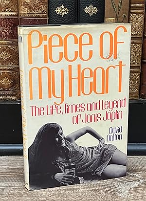 Seller image for Piece of My Heart - The Life, Times & Legend of Janis Joplin (1st/1st) for sale by Forgotten Lore