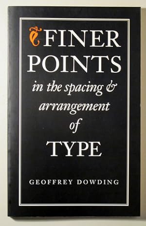 Bild des Verkufers fr FINER POINTS. In the spacing. Arrangement of TYPE - London 1995 zum Verkauf von Llibres del Mirall