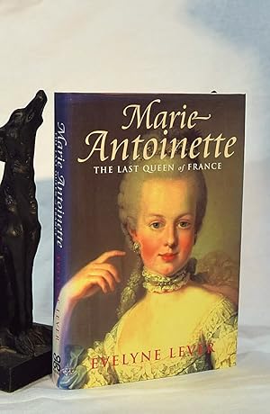 Imagen del vendedor de MARIE ANTOINETTE: The Last Queen of France a la venta por A&F.McIlreavy.Buderim Rare Books