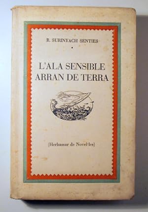Imagen del vendedor de L'ALA SENSIBLE ARRAN DE TERRA (Herbassar de novel les) - Barcelona 1934 - 1 edici - Dedicat - Paper de fil a la venta por Llibres del Mirall