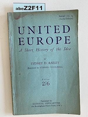 Imagen del vendedor de United Europe: A Short History of the Idea a la venta por Amnesty Bookshop London