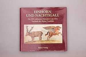 Immagine del venditore per EINHORN UND NACHTIGALL. Die 200 schnsten Miniaturen aus dem Tierbuch des Petrus Candidus venduto da INFINIBU KG