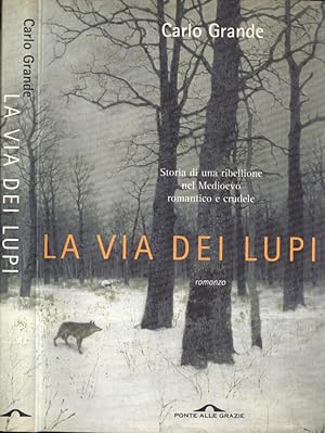 Bild des Verkufers fr La via dei lupi zum Verkauf von Biblioteca di Babele