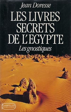 Seller image for Les Livres secrets de l'Egypte. Les gnostiques for sale by Librairie Archaion