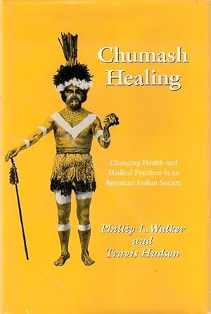 Seller image for Chumash Healing: Changing Health and Medical Practices in an American Indian Society for sale by LEFT COAST BOOKS