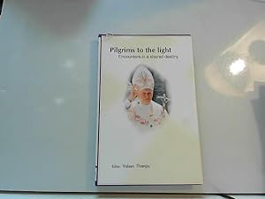Seller image for Pilgrims to the Light: Encounters in a Shared Destiny for sale by JLG_livres anciens et modernes