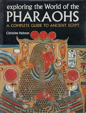 Immagine del venditore per Exploring the World of the Pharaohs. A complete Guide to ancient Egypt venduto da Librairie Archaion