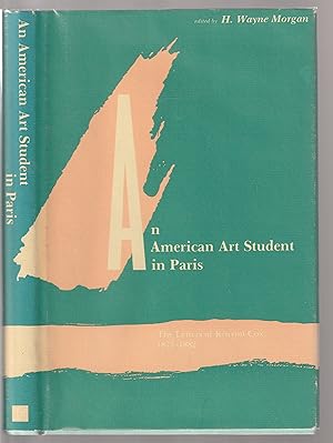 Bild des Verkufers fr AN AMERICAN ART STUDENT IN PARIS: The Letters of Kenyon Cox 1877-1882 zum Verkauf von Chaucer Bookshop ABA ILAB